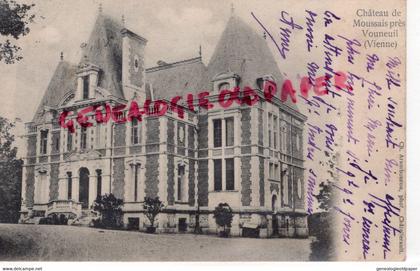 86 - VOUNEUIL SOUS BIARD- CHATEAU DE MOUSSAIS - VIENNE