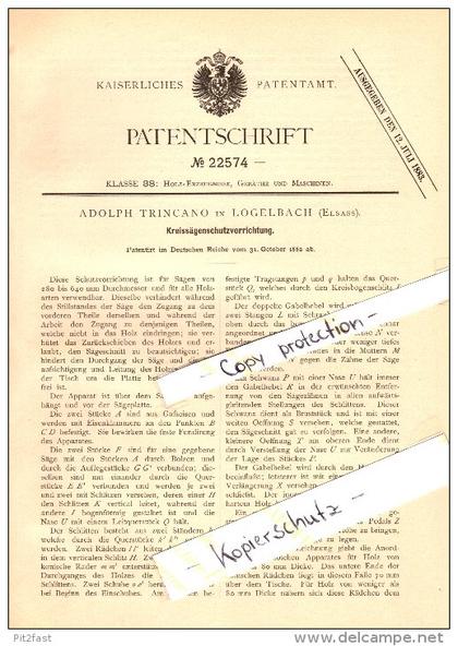 Original Patent - Adolph Trincano à Logelbach / Wintzenheim , 1882 , Saw - dispositif de protection , Colmar !!!