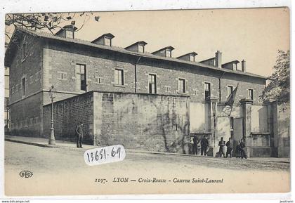 LYON 4- CROIX-ROUSSE- CASERNE SAINT-LAURENT- ELD 1197