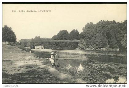 LYON .... ILE BARBE  LE PONT N°1