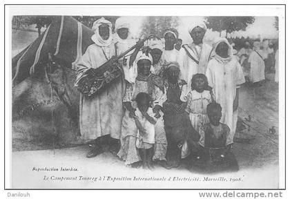 13 // MARSEILLE / Exposition internationale d 'Electricité, CAMPEMENT TOUAREG, ANIMEE, 1908  **