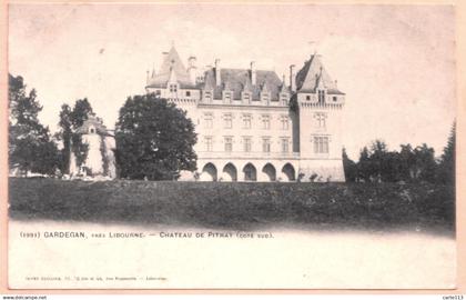 33 - B27698CPA - GARDEGAN - Chateau de Pitray - coté Sud - carte pionniere - Très bon état - GIRONDE