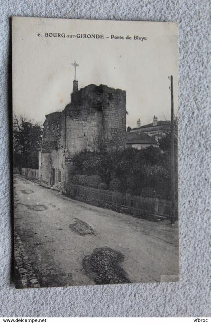 Bourg sur Gironde, porte de Blaye, Gironde 33