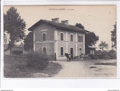 FRESNE-SAINT-MAMES: la gare - très bon état