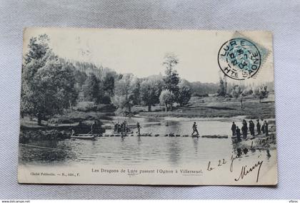 Cpa 1904, les dragons de Lure passant l'Ognon à Villersexel, Haute Saône 70