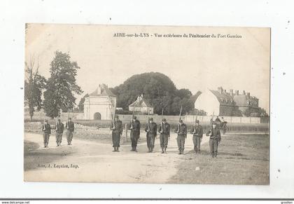 AIRE SUR LA LYS VUE EXTERIEURE DU PENITENCIER DU FORT GASSION (MILITAIRES EN ARMES)