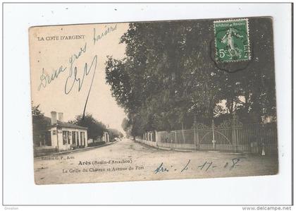 ARES (BASSIN D'ARCACHON) LA GRILLE DU CHATEAU ET AVENUE DU FORT 1908