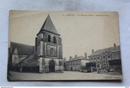 Attichy, la place de l'église, écoles des filles, Oise 60