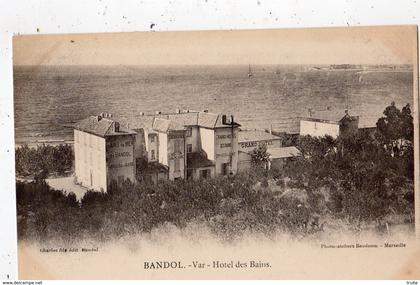 BANDOL HOTEL DES BAINS (CARTE PRECURSEUR )