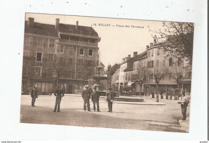 BELLEY (AIN) 14 PLACE DES TERREAUX (PETITE ANIMATION)