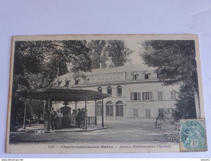 charbonniere les bains - ancien établissement thermal 1905