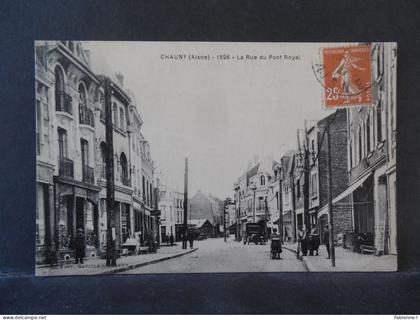 CPA - Chauny - 1926 - La Rue du Pont Royal