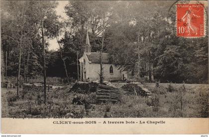 CPA CLICHY-sous-BOIS - A travers bois - La Chapelle (124351)