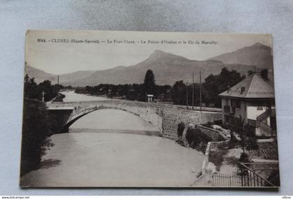 Cluses, le pont vieux, la pointe d'Orchez et le pic de Marcelly, Haute Savoie 74