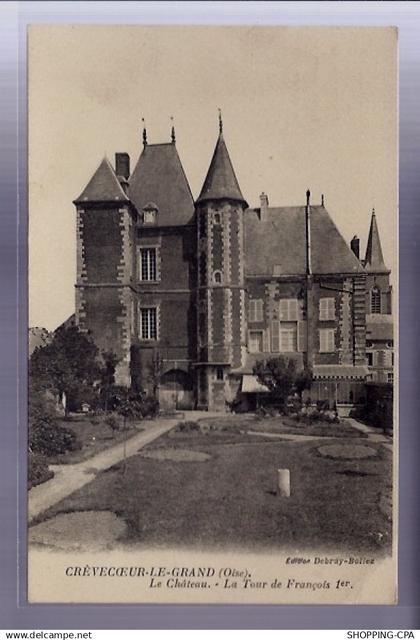 60 - Crévecoeur-le-Grand - le Château -  La tour de François 1er - Voyagé - D