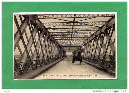 CUBZAC LES PONTS --  Intérieur du pont des Piétons