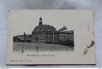 Cpa 1908, Decazeville, l'hôtel de ville, Aveyron 12