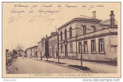 CPA - 57 - FAULQUEMONT 2. Palais de justice  rue de la Gare