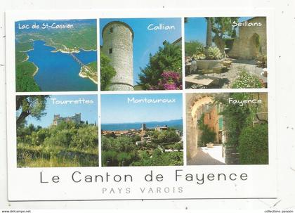 cp  , 83 , LE CANTON DE FAYENCE , lac de ST CASSIEN , CALLIAN , SEILLANS ,TOURETTES.... multi vues ,écrite