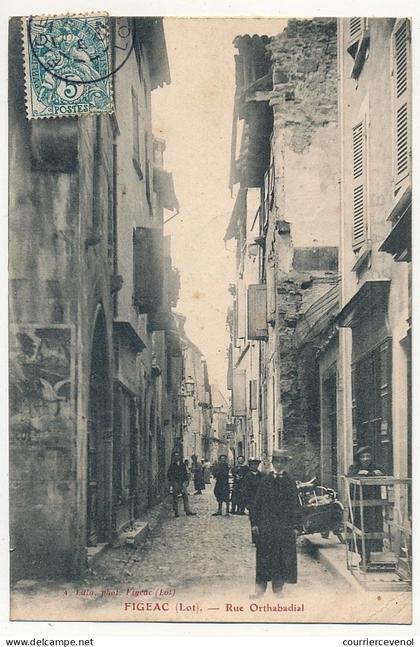 CPA - FIGEAC (Lot) - Rue Orthabadial