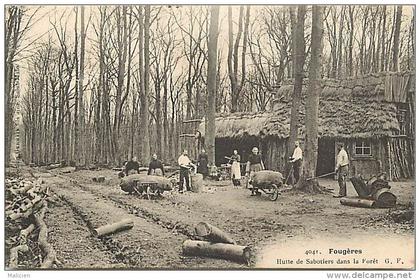 - ille et vilaine -ref B747  - fougeres - hutte de bucherons dans la foret - bucheron - carte bon etat -