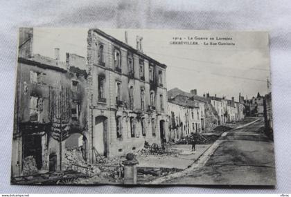 Cpa 1915, Gerbeviller, la rue Gambetta, Meurthe et Moselle 54