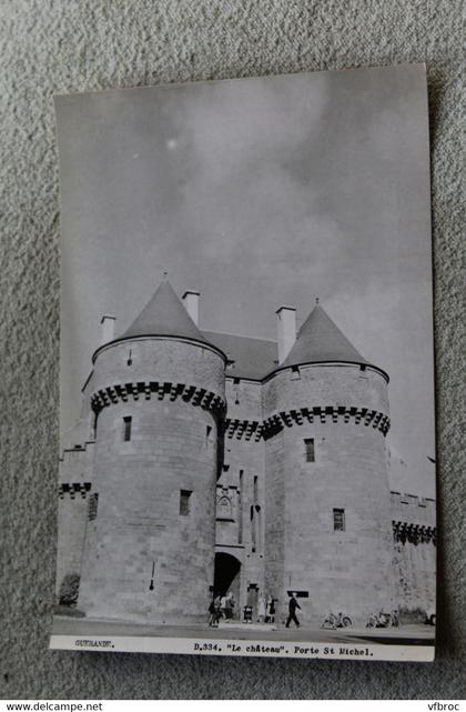 Cpm, Guérande, le château , porte saint Michel, Loire atlantique 44