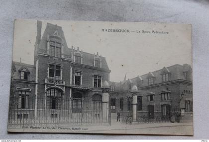 Hazebrouck, la sous préfecture, Nord 59