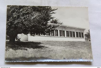 Cpm 1970, la Tranche sur mer, colonie des pupilles des Deux Sèvres, la Grière, Vendée 85