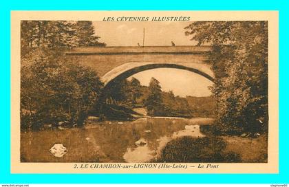 a751 / 291 43 - LE CHAMBON SUR LIGNON Le Pont