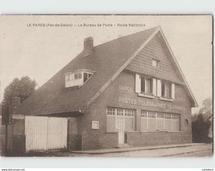 62 LE PARCQ ... Le Bureau de Poste . Route Nationale () circulée en 1946