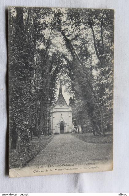 Cpa 1914, les trois Moutiers, château de la Motte Chandeniers, la chapelle, Vienne 86