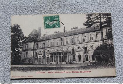 Liancourt, école de l'Ile de France, château de Liancourt, Oise 60