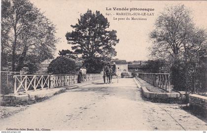 MAREUIL-SUR-LAY-DISSAIS -85- La Vendée Pittoresque - Le Pont du Marchoux - Animation - A17416/17