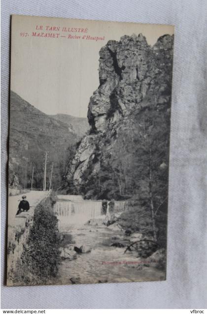 Cpa 1916, Mazamet, rocher d'Hautpoul, Tarn 81