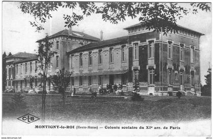 CARTE POSTALE ANCIENNE DE MONTIGNY LE ROI  -  COLONIE SCOLAIRE DU XI ARR DE PARIS