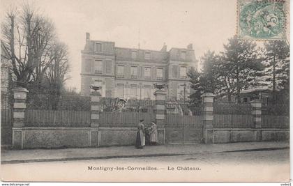 MONTIGNY LES CORMEILLES  LE CHATEAU