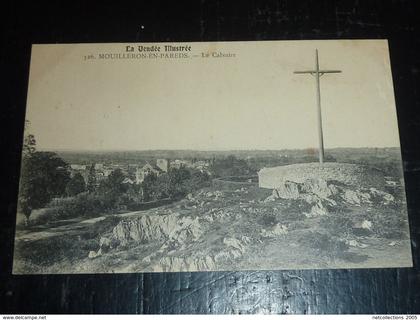 LA VENDEE ILLUSTREE - MOUILLERON-EN-PAREDS - LE CALVAIRE BIS- 85 VENDEE (Z)