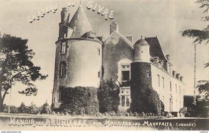 MOUTIERS LES MAUXFAITS - Château du Givre, manoir des Brunières.