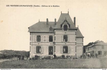 moutiers les mauxfaits * le château de la riallière