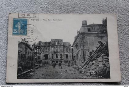 Cpa 1922, Noyon, place saint Barthelemy, Oise 60