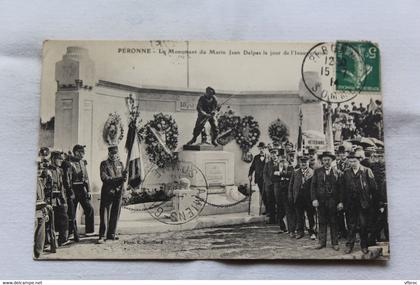 Cpa 1914, Peronne, le monument Jean Marin le jour de l'inauguration, Somme 80