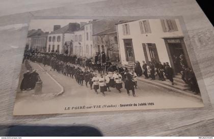 carte  postale   LE Poiré -sur VIE   souvenir du Jubilé 1926