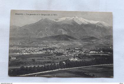 Cpa 1916, Prades, vue générale et le Canigou, Pyrénées Orientales 66