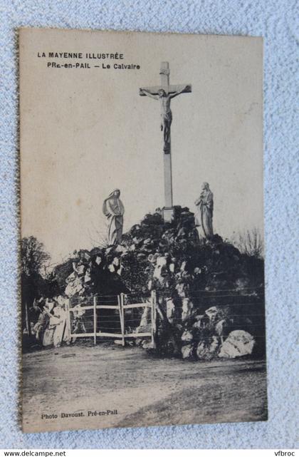 Cpa 1919, Pré en Pail, le calvaire, Mayenne 53