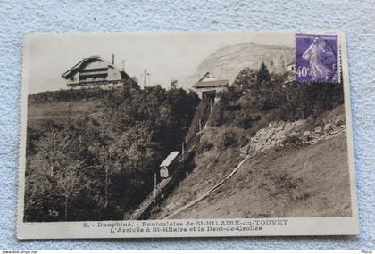 funiculaire de saint Hilaire du Touvet, l'arrivée à St Hilaire et le dent de Crolles, Isère 38