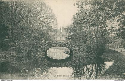 * SAINT MARTIN DU TERTRE - Château de FRANCONVILLE - Pont rustique - St