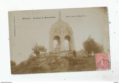 SAINT PONS DE MAUCHIENS (HERAULT) CARTE PHOTO DE NOTRE DAME DE L'ESPERANCE 1906