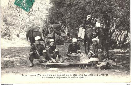 Carte POSTALE Ancienne de  SIGNES - Tirs de combat de l'Infanterie Coloniale à CHIBRON, Infirmerie du courant d'Air