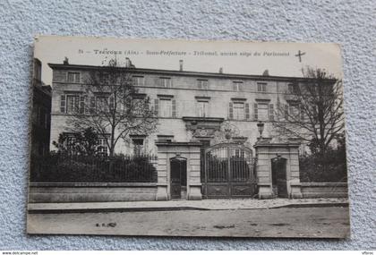 Trévoux, sous préfecture, tribunal , ancien siège du parlement, Ain 01